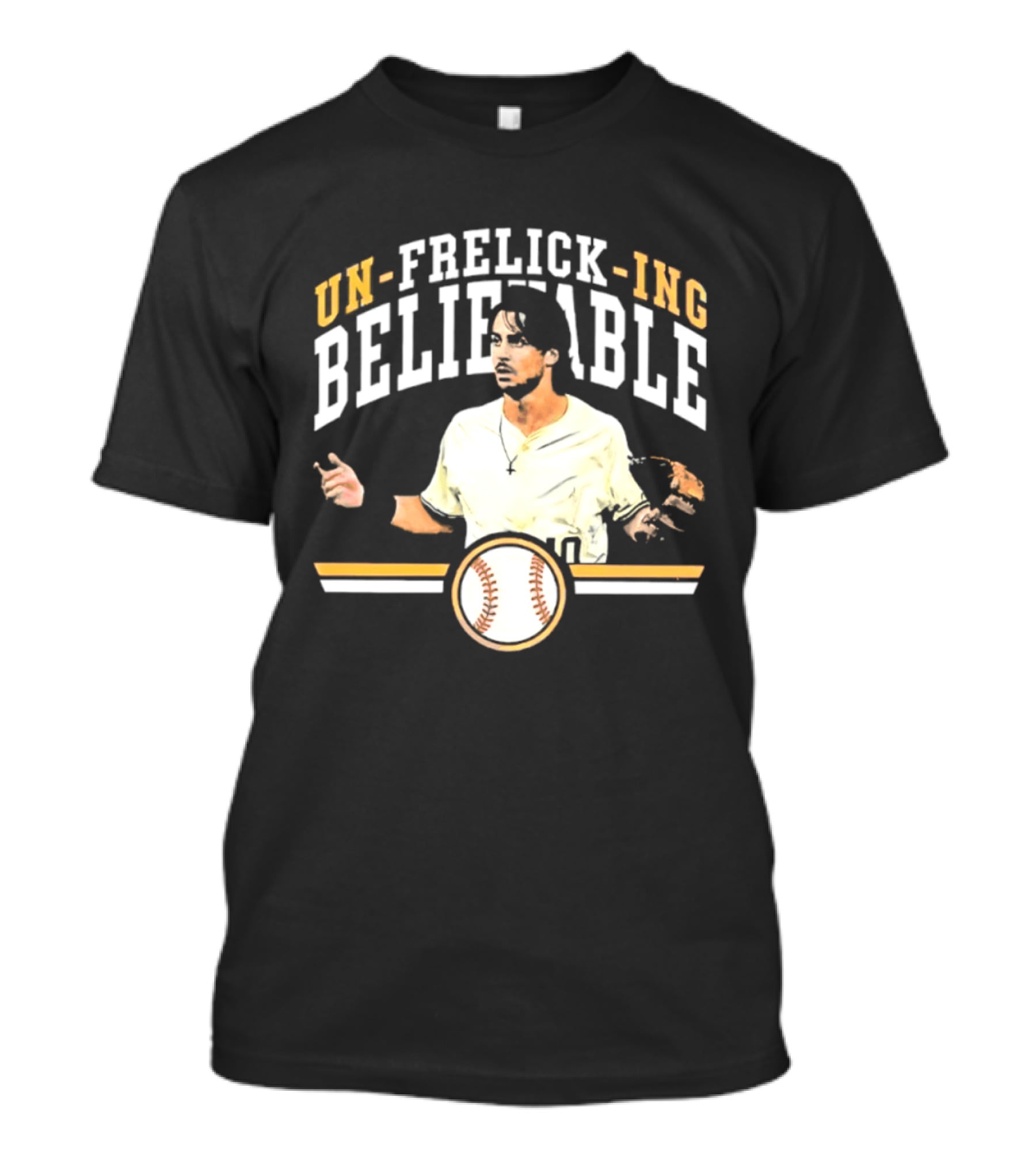 Un Frelick Ing Believable Milwaukee Brewers Sal Frelick Baseball T-Shirt