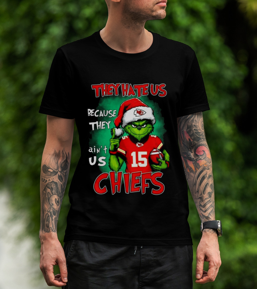 They Hate Us Because They Ain't Us Grinch Chiefs Christmas 2026 T-Shirt