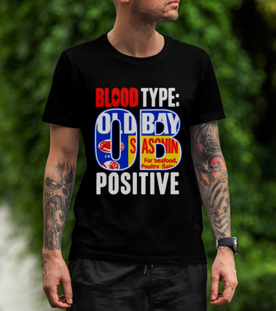 Blood Type Old Bay Positive OB Seasoning T-Shirt
