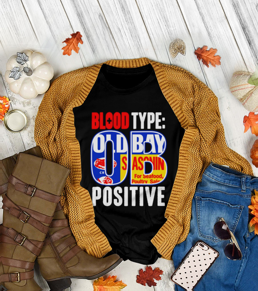 Blood Type Old Bay Positive OB Seasoning T-Shirt