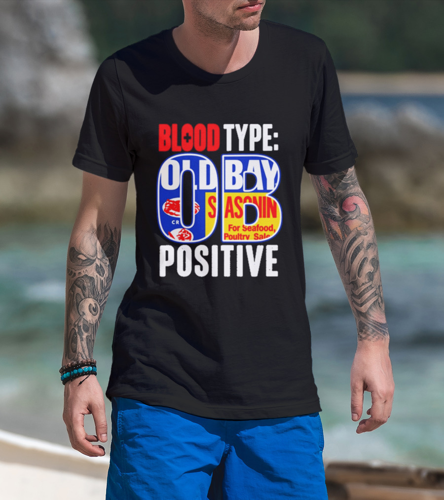 Blood Type Old Bay Positive OB Seasoning T-Shirt