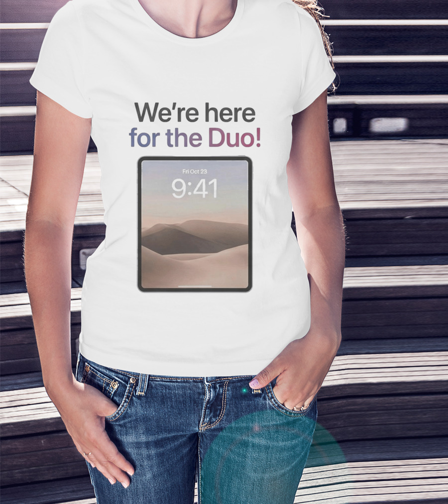 We're Here For The Duo IJustine Tablet Display Oct 23 9:41 T-Shirt