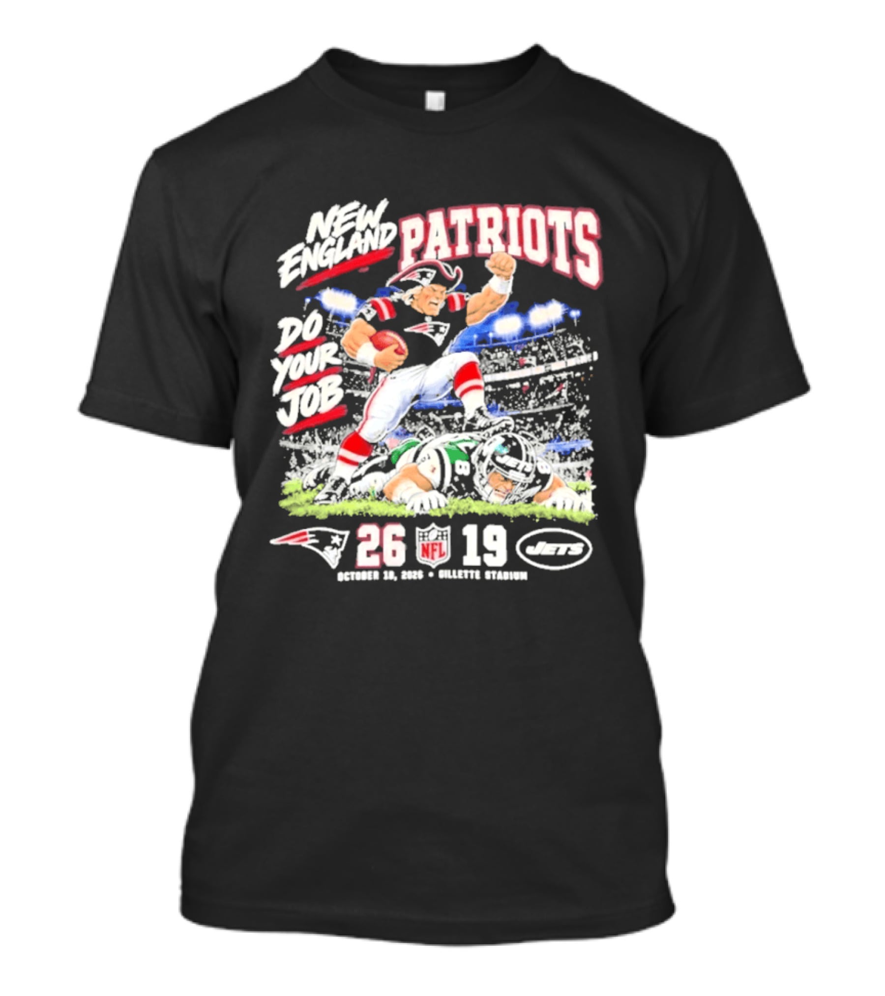 New England Patriots Do Your Job 26 19 NFL Win Over New York Jets Game Day 2026 T-Shirt