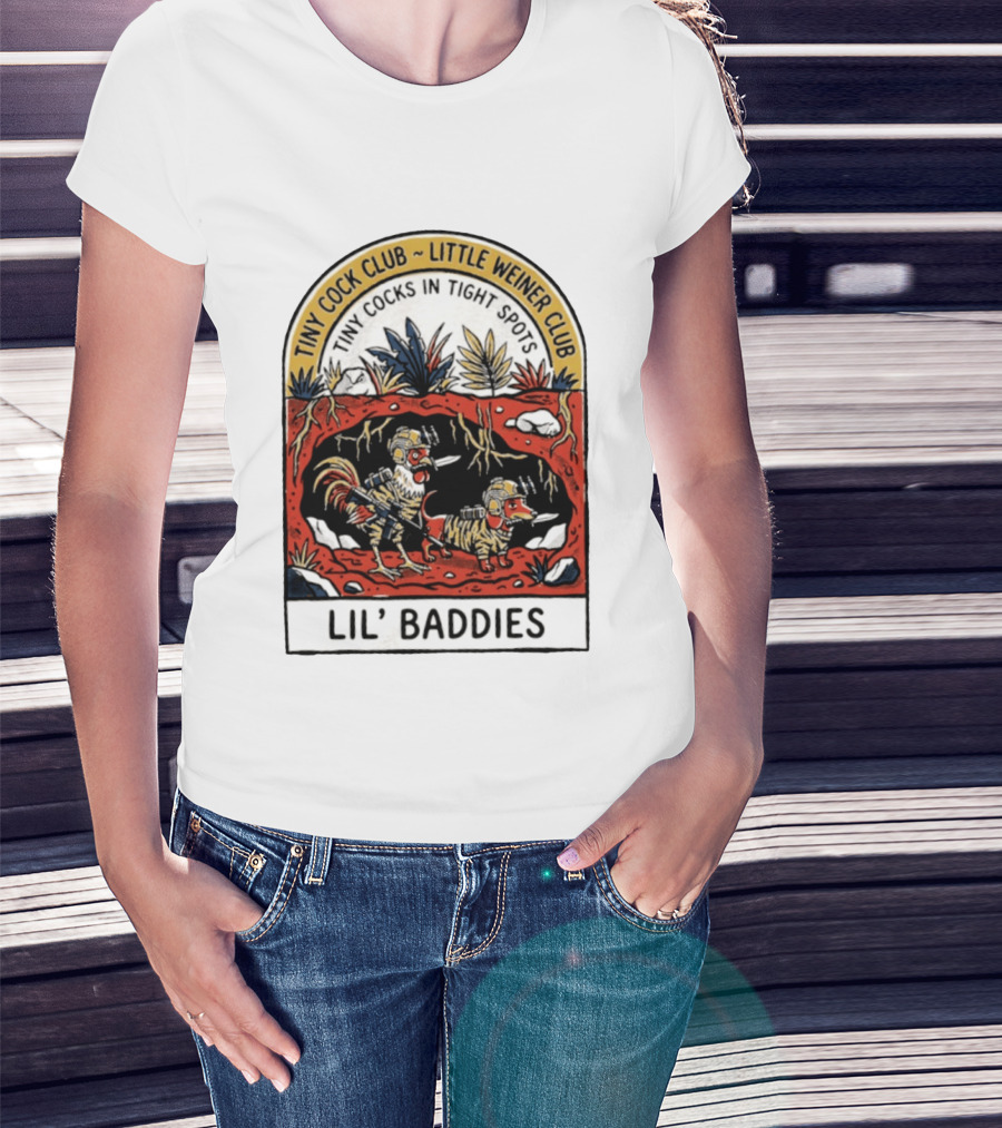 Tiny Cock Club Little Weiner Club Tiny Cocks In Tight Spots Lil' Baddies T-Shirt
