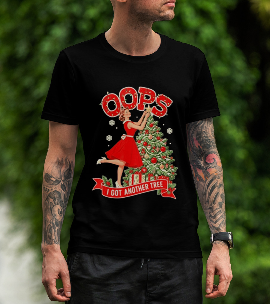 Oops I Got Another Tree Christmas Retro Style Holiday Humor T-Shirt