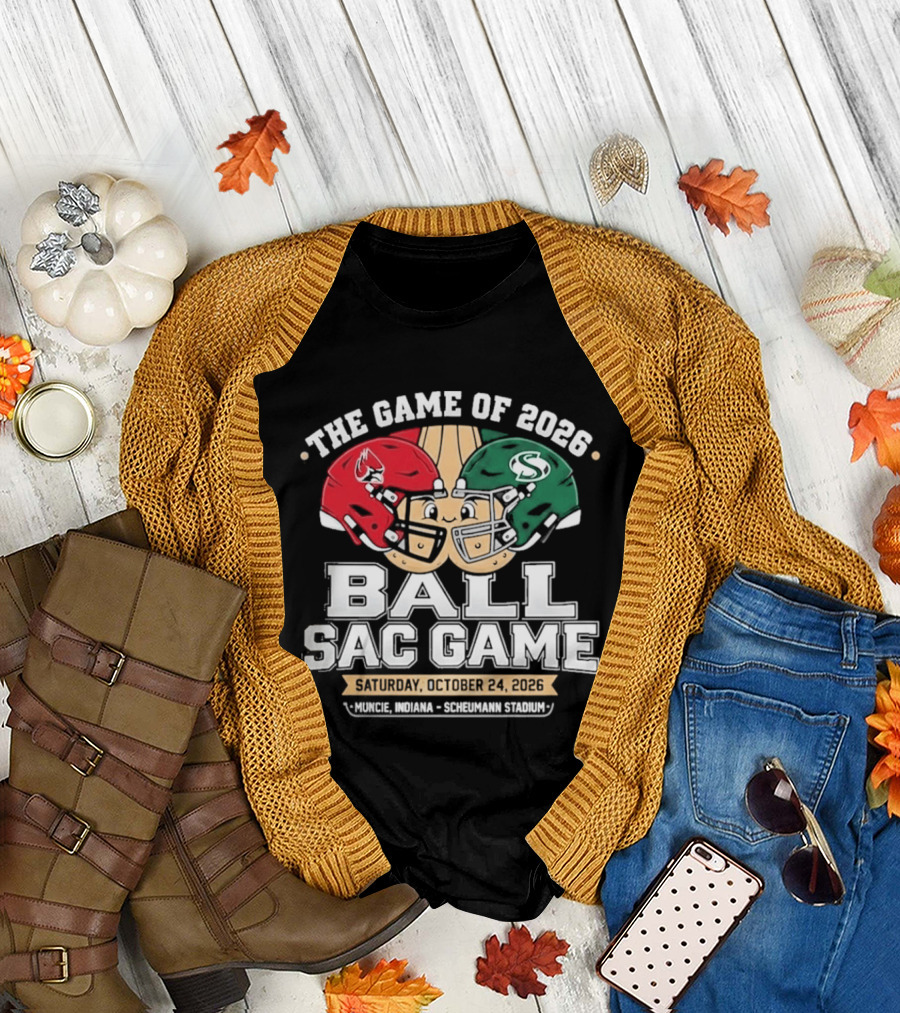 The Game Of 2026 Ball Sac Game Muncie Indiana Saturday October 3rd T-Shirt