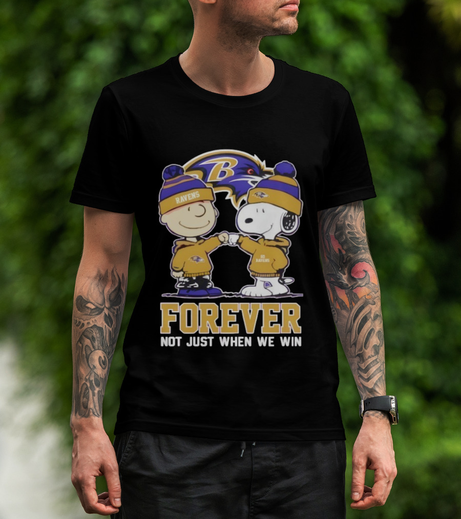 Baltimore Ravens Charlie Brown Snoopy Forever Not Just When We Win T-Shirt