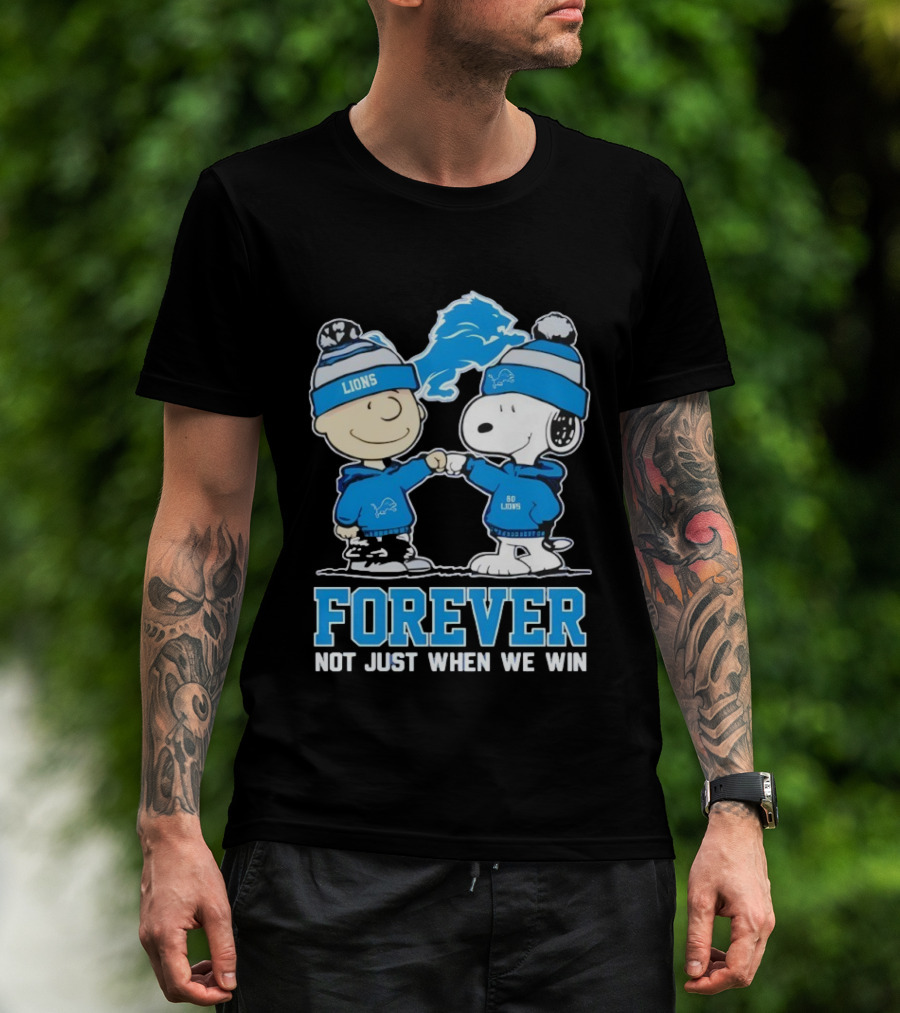 Detroit Lions Charlie Brown Snoopy Forever Loyalty Not Just When We Win T-Shirt