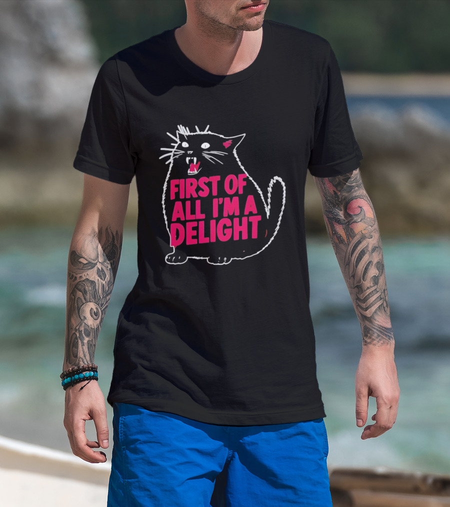 First Of All I’m A Delight Roaring Black Cat Statement T-Shirt