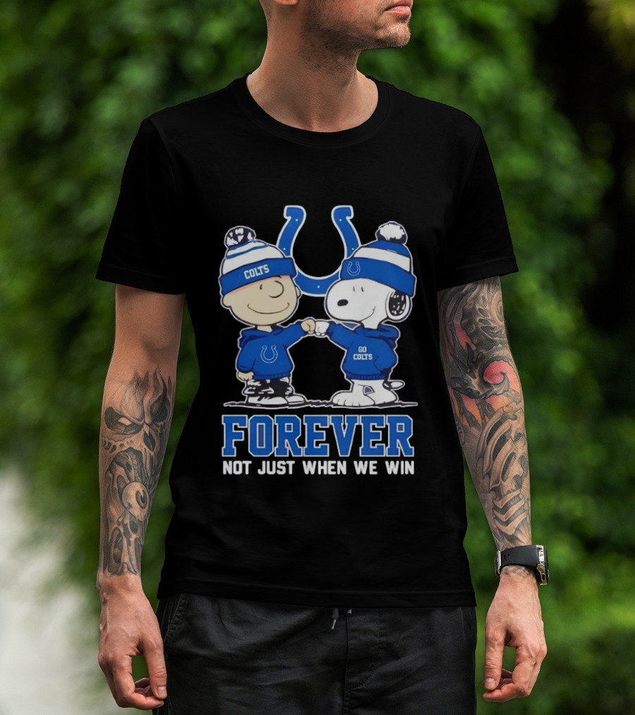 Indianapolis Colts Charlie Brown Snoopy Forever Not Just When We Win T-Shirt