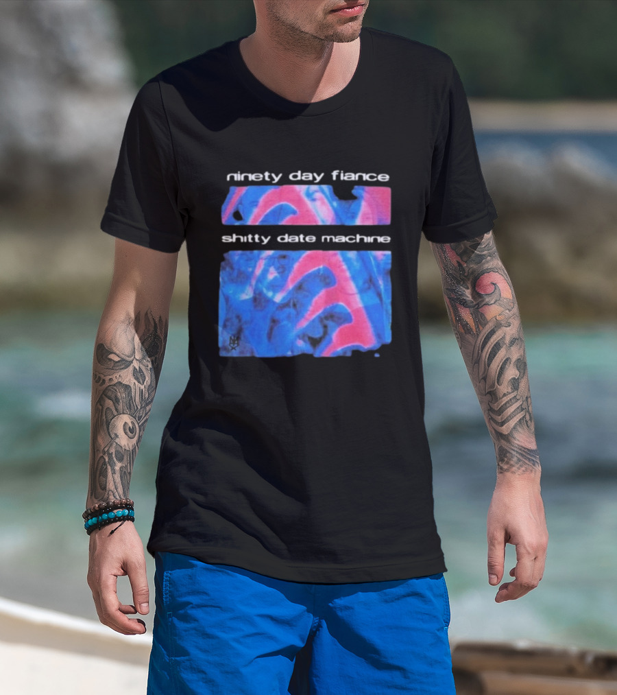 Ninety Day Fiance Shitty Date Machine Colorful Abstract Pattern T-Shirt
