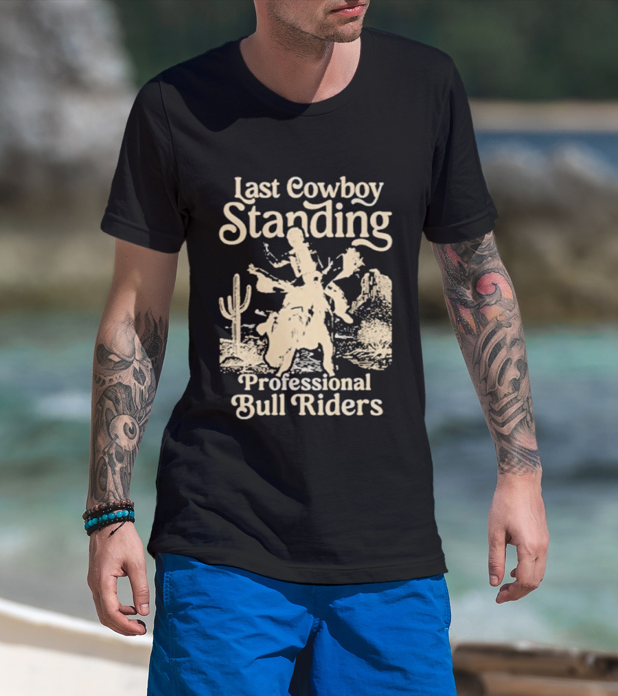 Last Cowboy Standing Professional Bull Riders Desert Scene T-Shirt