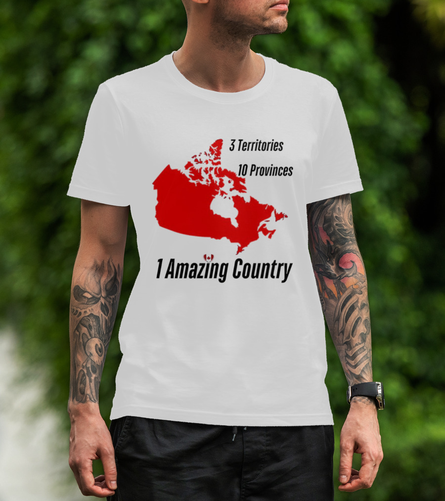3 Territories 10 Provinces 1 Amazing Country Canada Map T-Shirt