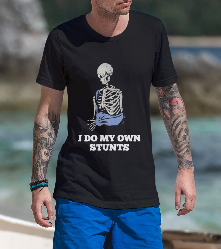 Skeleton Cast Humor Autofocus I Do My Own Stunts T-Shirt