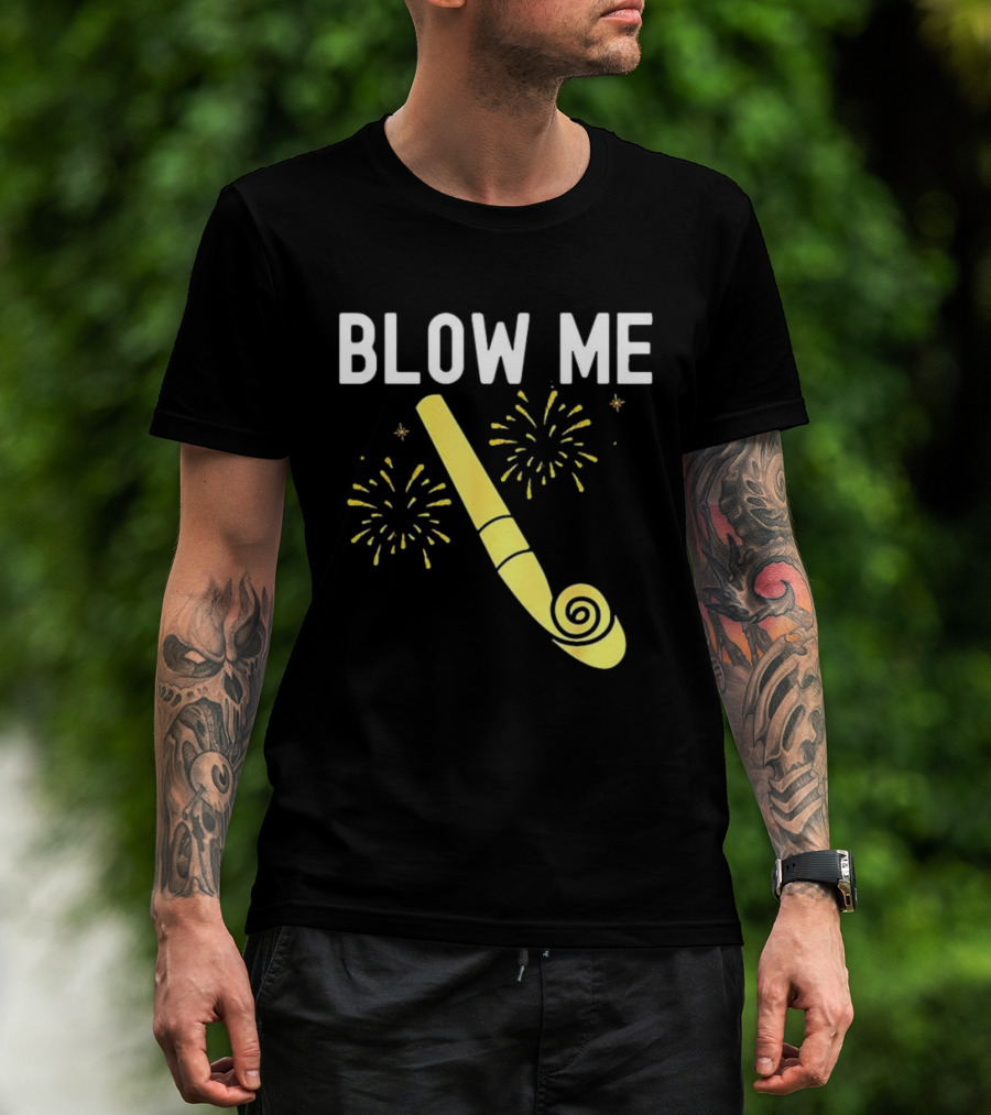 Blow Me Happy New Year Firework Party Favor T-Shirt