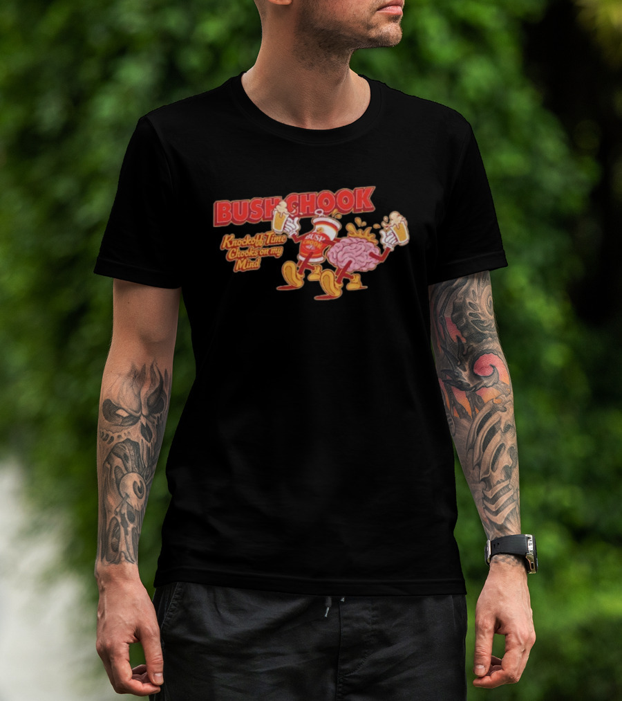 Bush Chook Knock Off Time Chooks On My Mind Cheers To Beers And Brains T-Shirt
