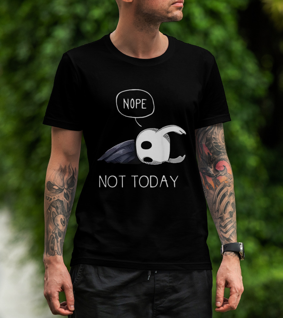 Hollow Knight Nope Not Today Video Game Character Tired Mood T-Shirt
