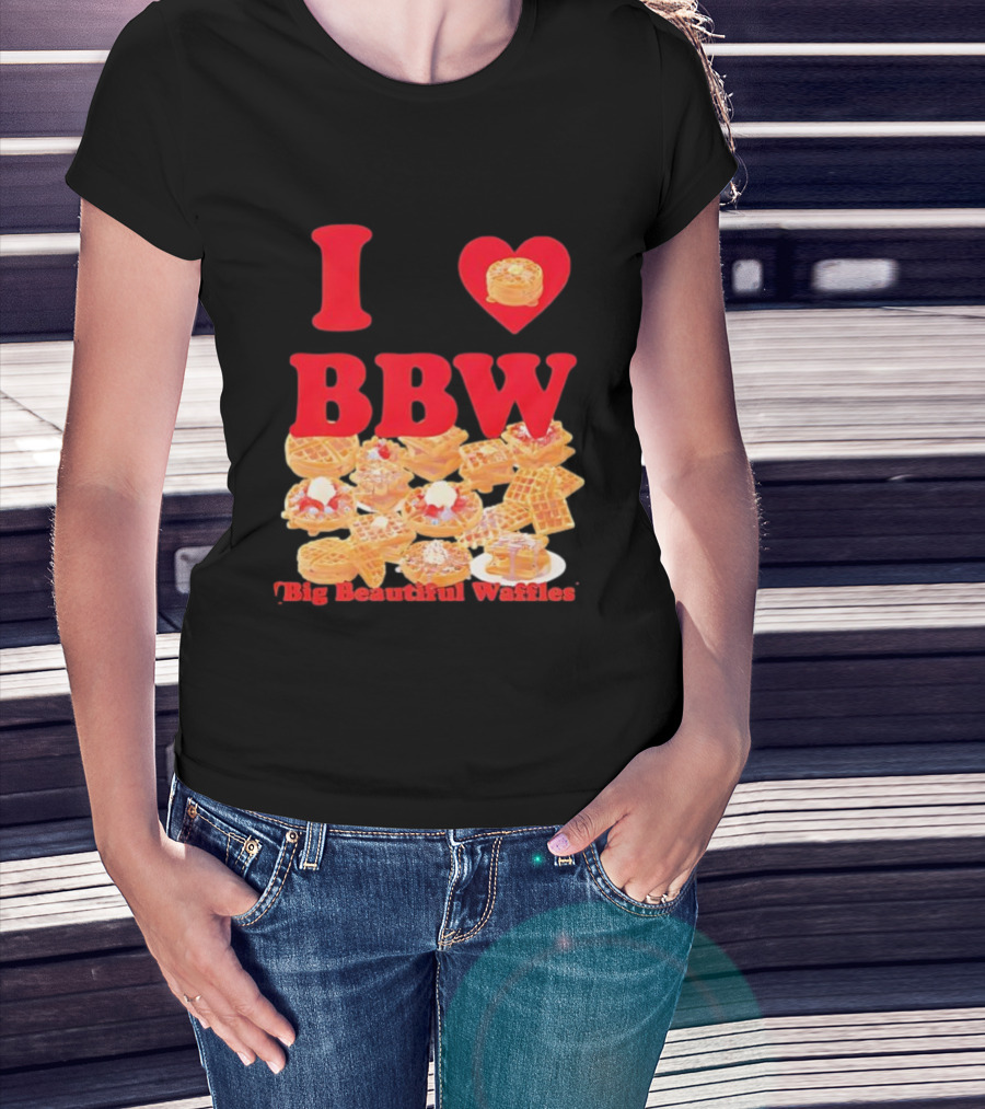 I Love BBW Big Beautiful Waffles Fun Food Lover Festival T-Shirt