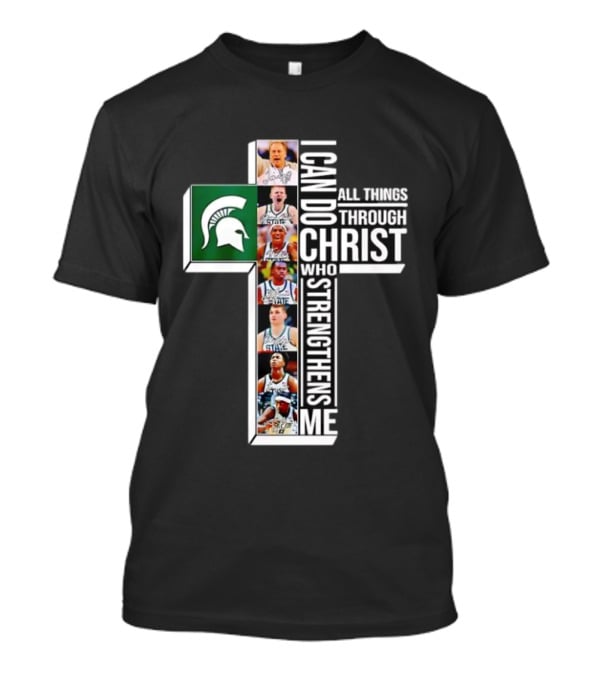 Michigan State Spartans Cross Basketball Players I Can Do All Things Through Christ T-Shirt