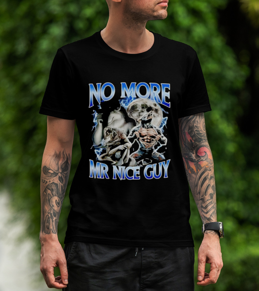 No More Mr Nice Guy Alpha Wolf Meme Moon Background T-Shirt