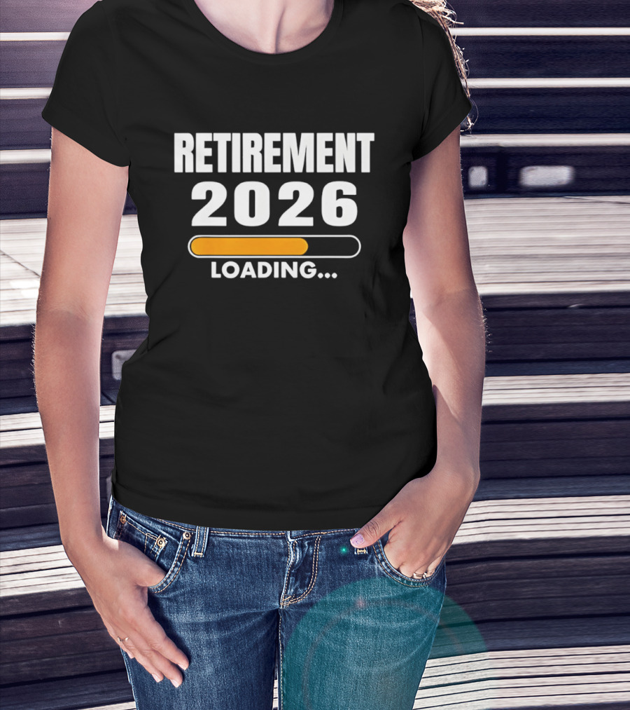 RETIREMENT 2026 LOADING Progress Bar T-Shirt