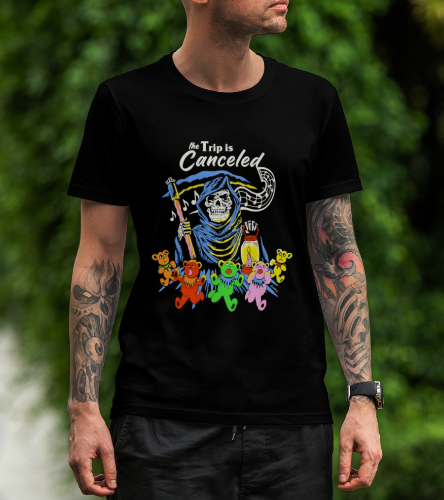 The Trip Is Canceled Grim Reaper Colorful Teddy Bears T-Shirt