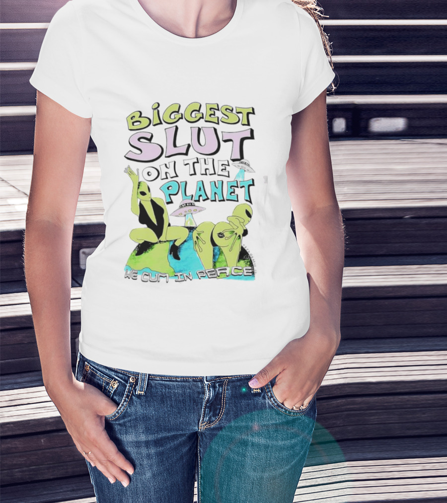 Biggest Slut On The Planet We Cum In Peace Teen Hearts Clothing Co Spaceship Aliens T-Shirt