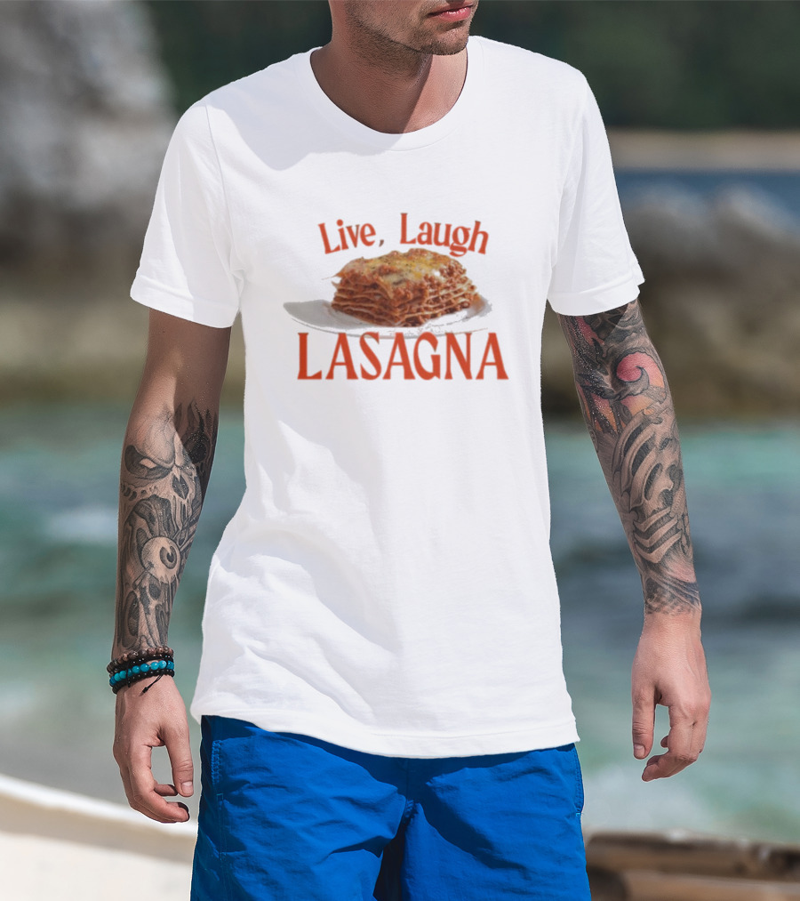 Live Laugh Lasagna Food Humor Novelty T-Shirt