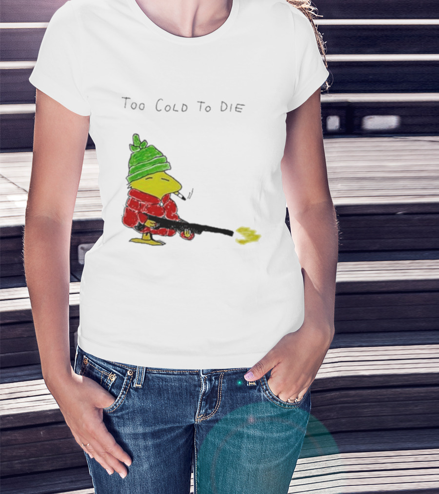 Snoopy Woodstock The Peanuts Too Cold To Die Winter Humor T-Shirt