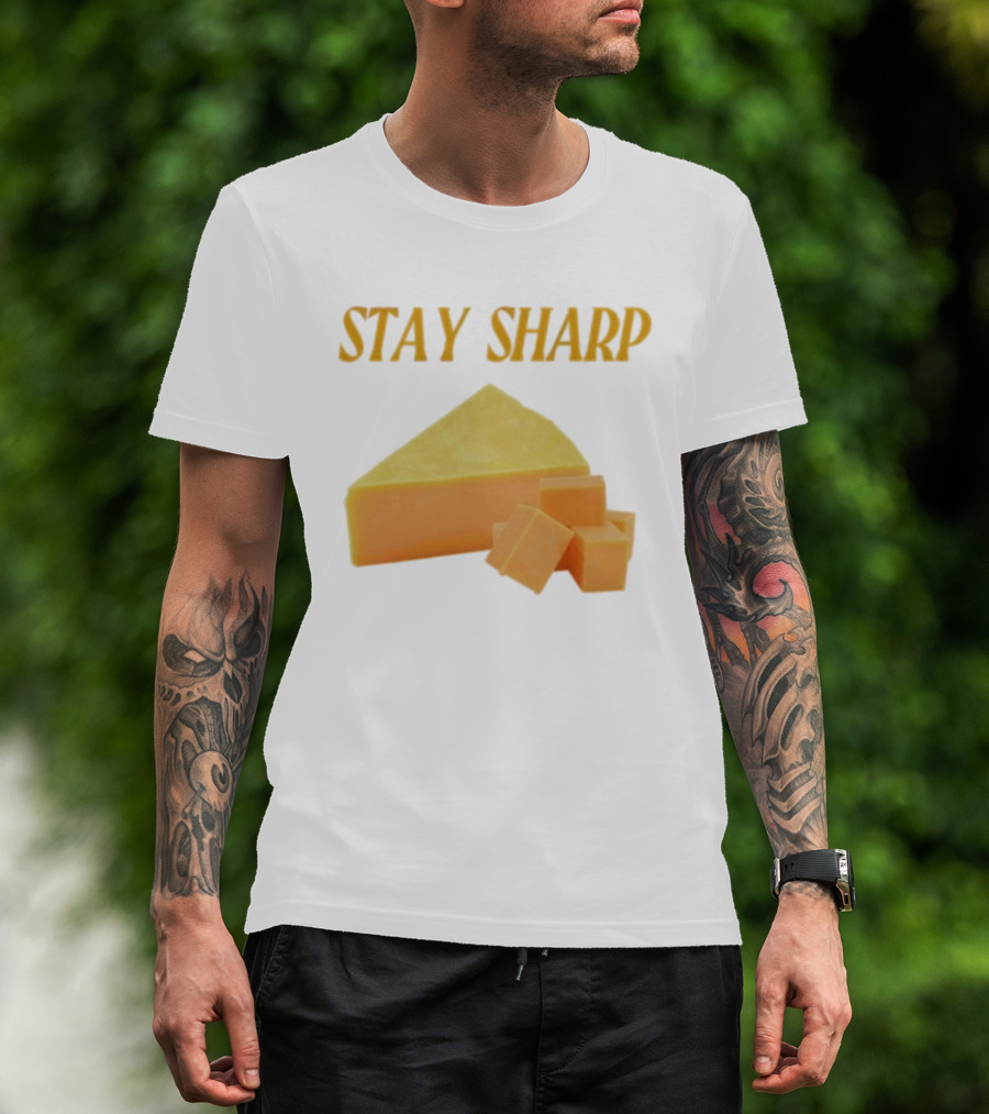 Stay Sharp Cheese Block Slice Wedge T-Shirt