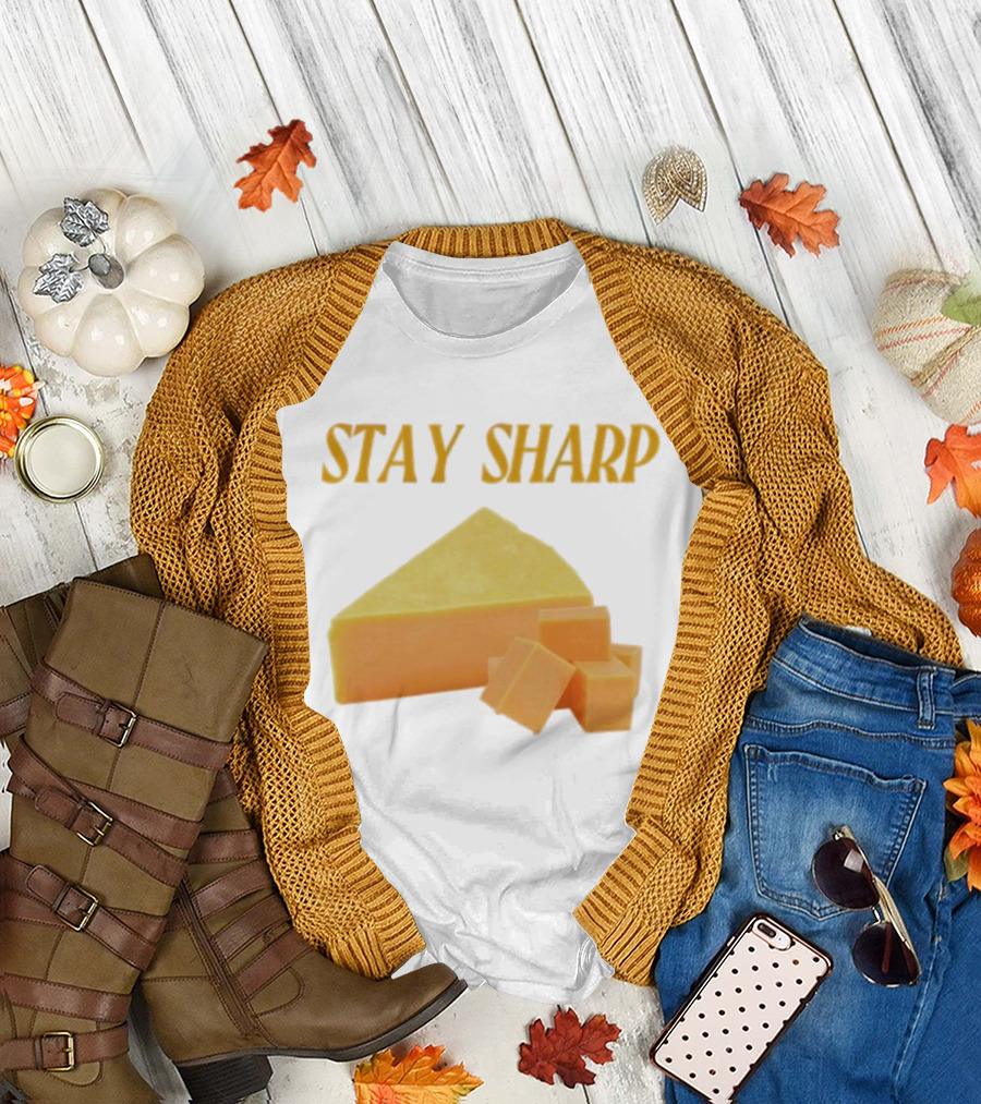 Stay Sharp Cheese Block Slice Wedge T-Shirt