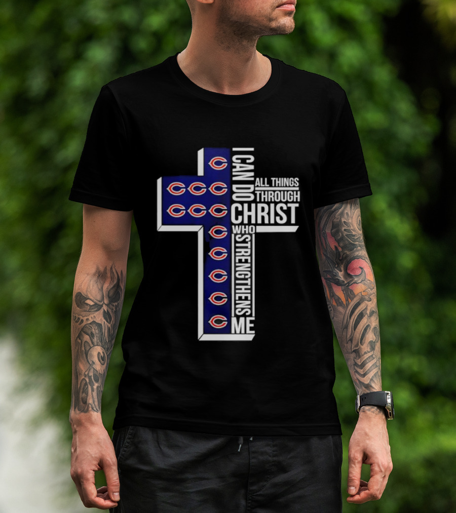 Chicago Bears I Can Do All Things Through Christ Who Strengthens Me Cross T-Shirt