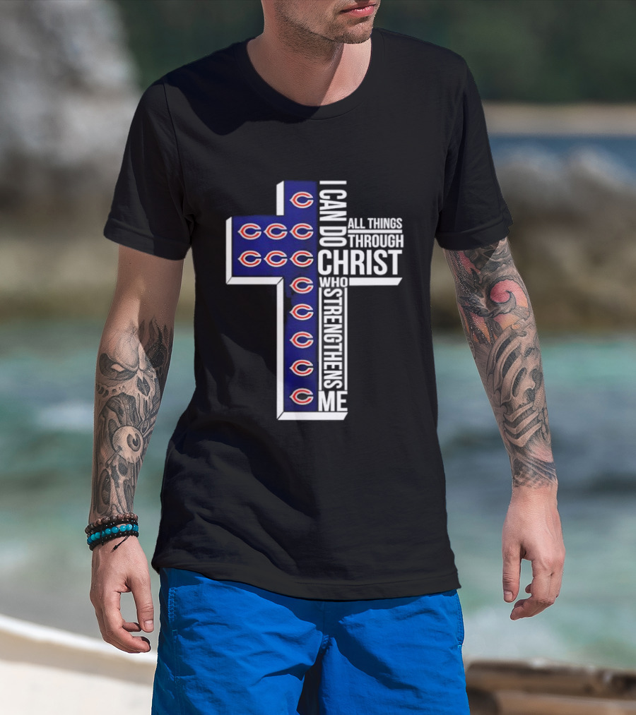 Chicago Bears I Can Do All Things Through Christ Who Strengthens Me Cross T-Shirt
