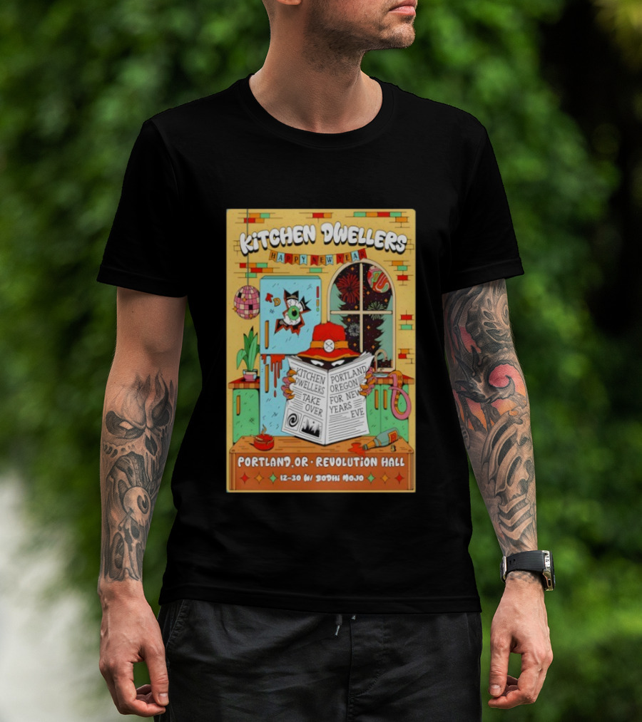 Kitchen Dwellers Happy New Year Portland Oregon Revolution Hall Take Over 12 30 With Bodhi Mojo T-Shirt