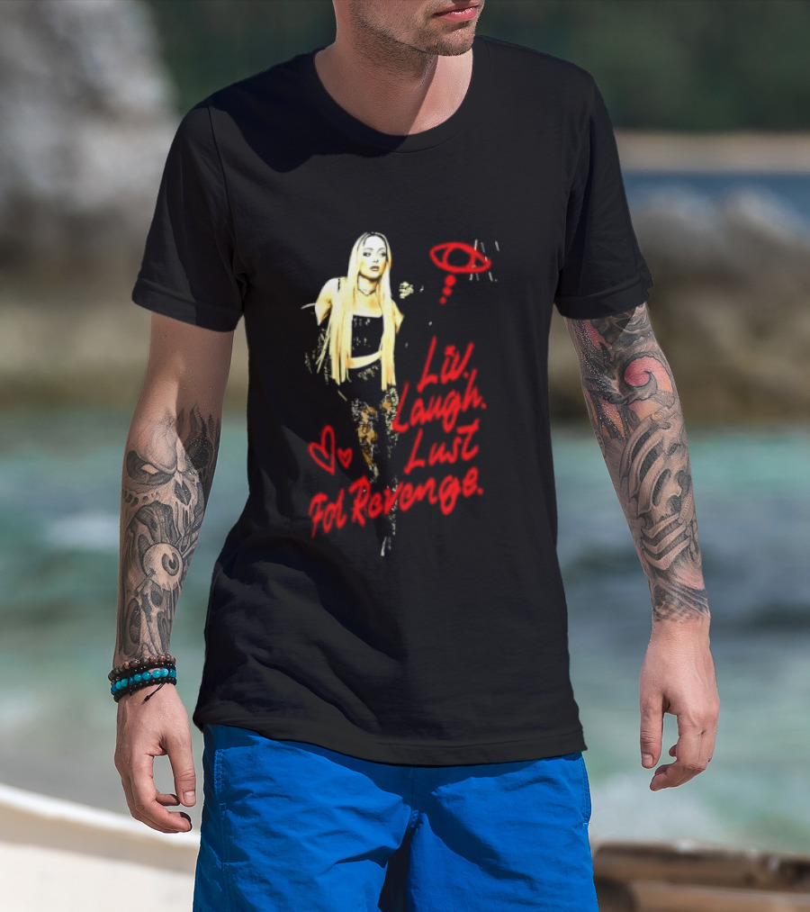 Liv Laugh Lust For Revenge T-Shirt