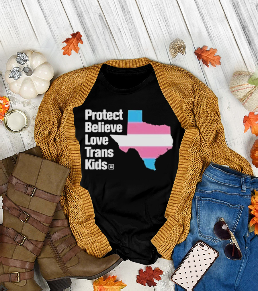 Protect Believe Love Trans Kids Texas Flag T-Shirt