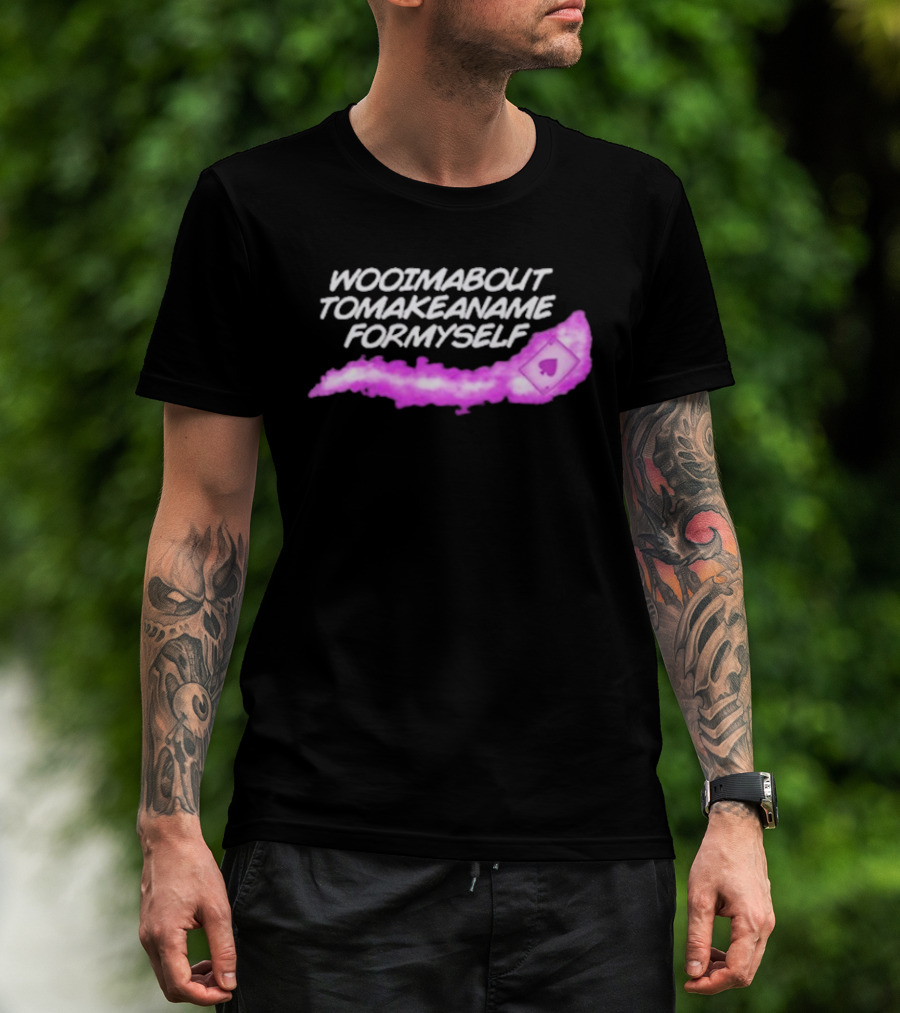 Woo I'm Bouta To Make A Name For Myself Playing Card Magic T-Shirt