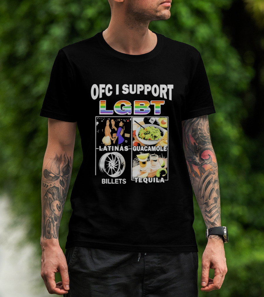 OFC I Support LGBT Latinas Guacamole Billets Tequila Fun Pride T-Shirt