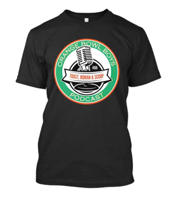 Orange Bowl Boys Podcast Toast Roman Scoop Microphone T-Shirt