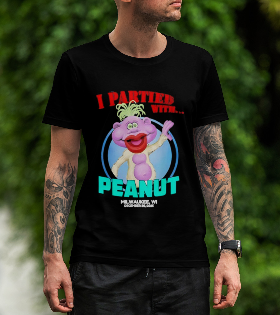 I Partied With Peanut Milwaukee WI 2025 T-Shirt