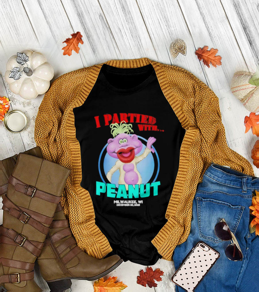 I Partied With Peanut Milwaukee WI 2025 T-Shirt