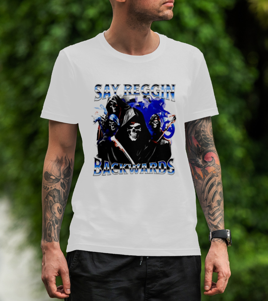 Say Reggin Backwards Skeletons Blue And Red T-Shirt