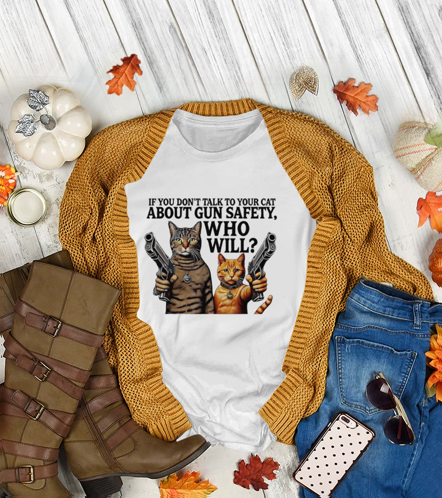 If you don’t talk to your cat about gun safety who will gang cat meme T-Shirt