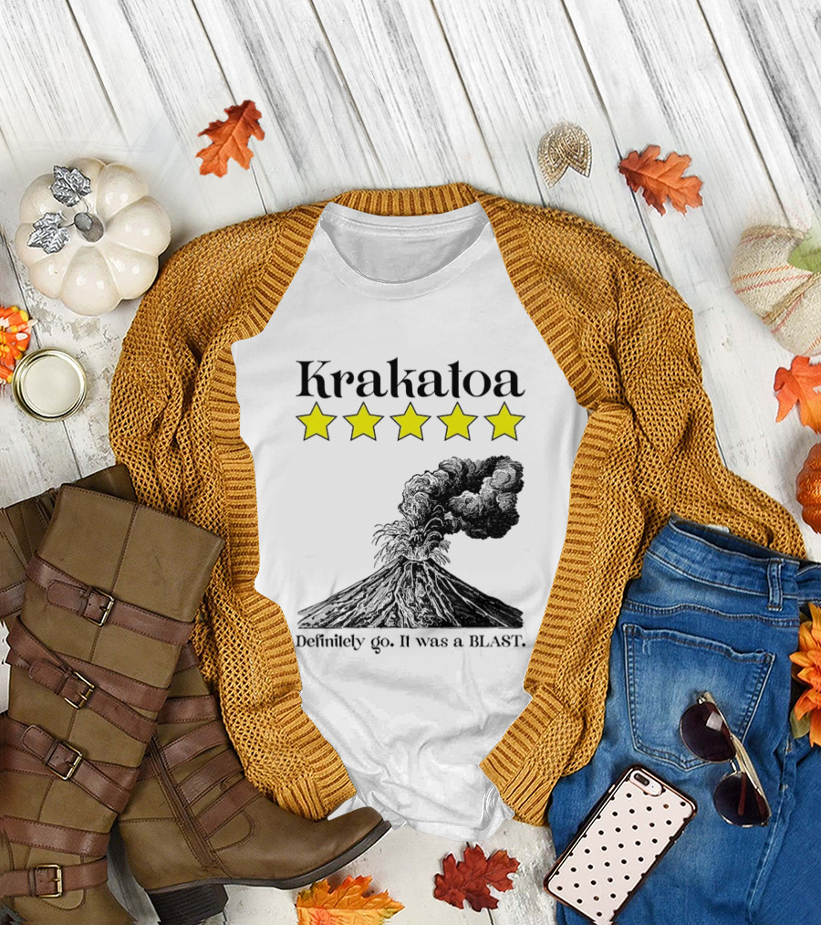 Krakatoa Five Star Definitely Go It Was a Blast Volcanic Eruption T-Shirt