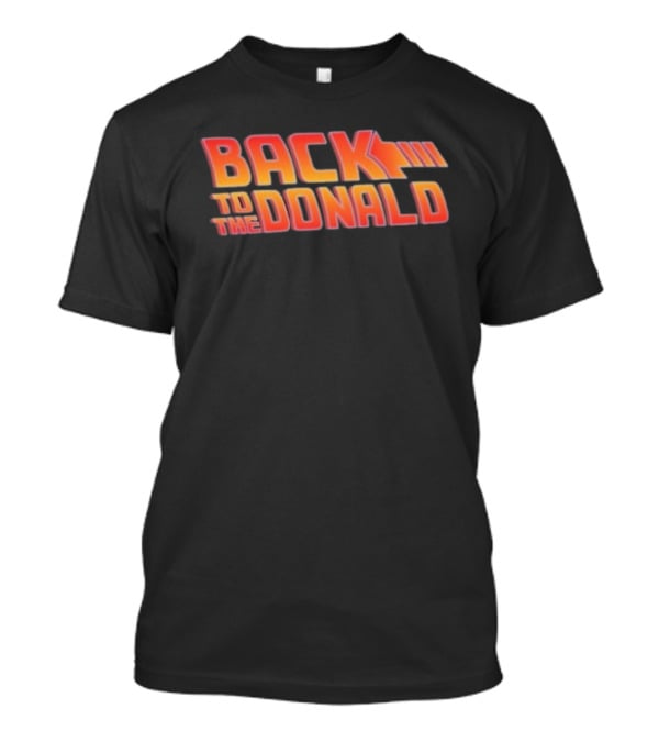 Back To The Donald Vintage Style Retro Pop Culture Reference T-Shirt