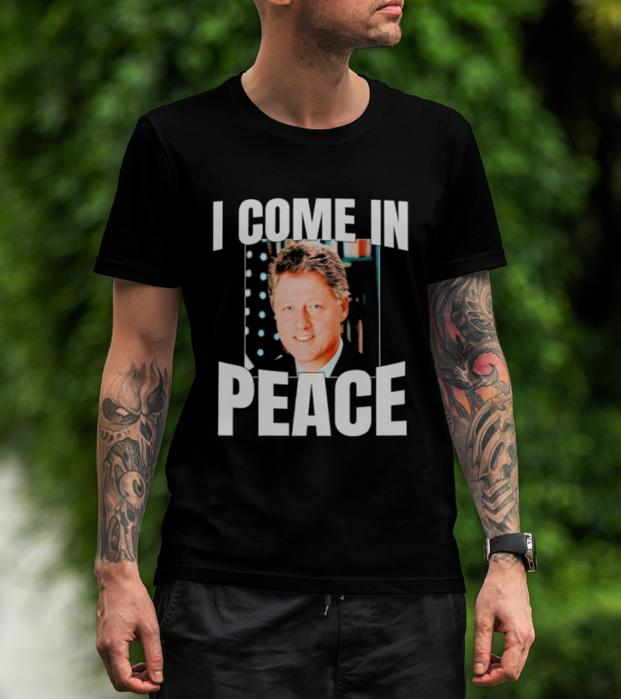 Bill Clinton I Come In Peace Retro Humor T-Shirt