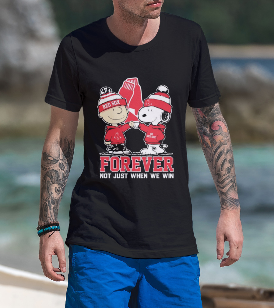Boston Red Sox Snoopy Charlie Brown Forever Not Just When We Win T-Shirt
