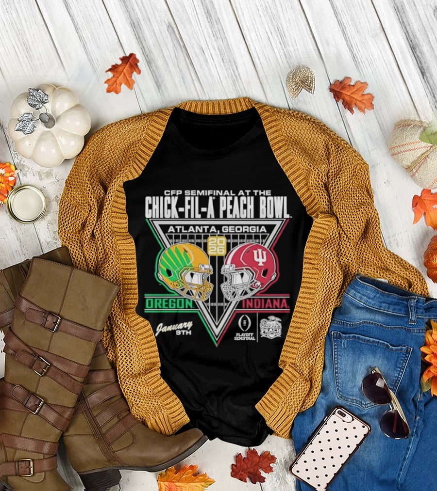 CFP Semifinal Chick fil A Peach Bowl Oregon vs Indiana 2026 Atlanta Georgia T-Shirt