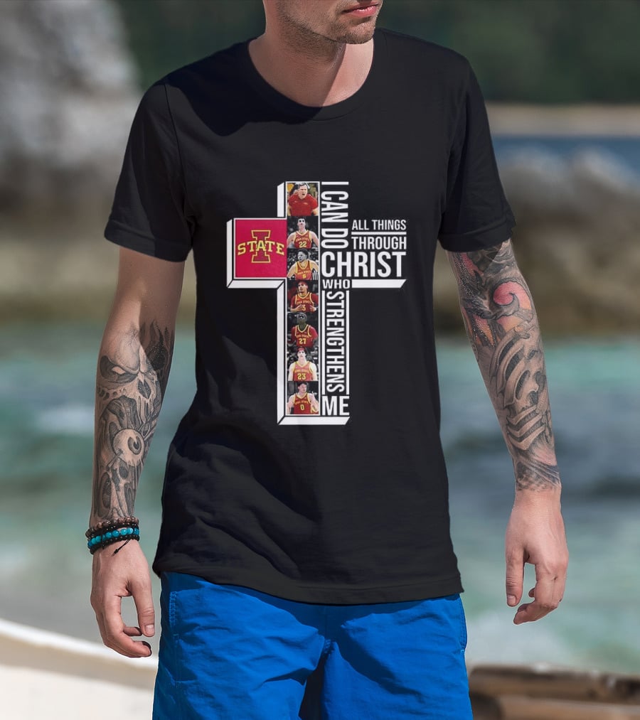 Iowa State Cyclones Basketball Cross I Can Do All Things Through Christ T-Shirt