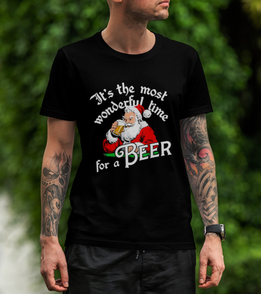 It's The Most Wonderful Time For A Beer Santa Christmas T-Shirt